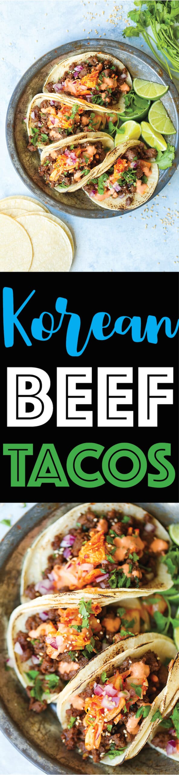 Korean Beef Tacos - The most mind-blowing tacos EVER! Filled with everyone's favorite Korean beef, caramelized kimchi + Sriracha mayo!